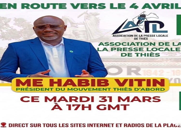 Vidéo/Direct « En route vers le 4 Avril » reçoit Habib Vitin Président « Thiès d&rsquo;abord »